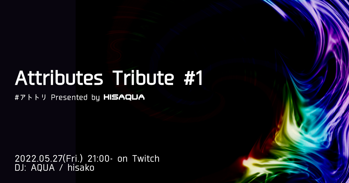 Attributes Tribute #1 フライヤー